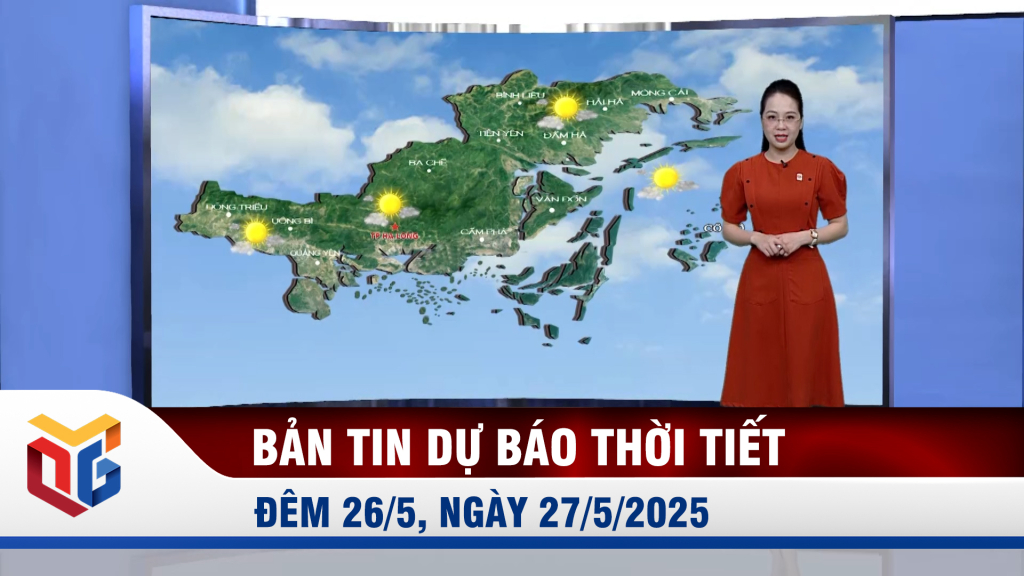 Dự báo thời tiết đêm 26/5, ngày 27/5/2025