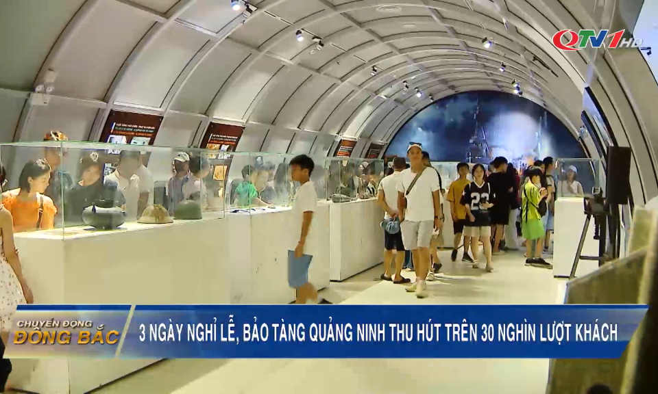 3 ngày nghỉ lễ, Bảo tàng Quảng Ninh thu hút trên 30.000 lượt khách