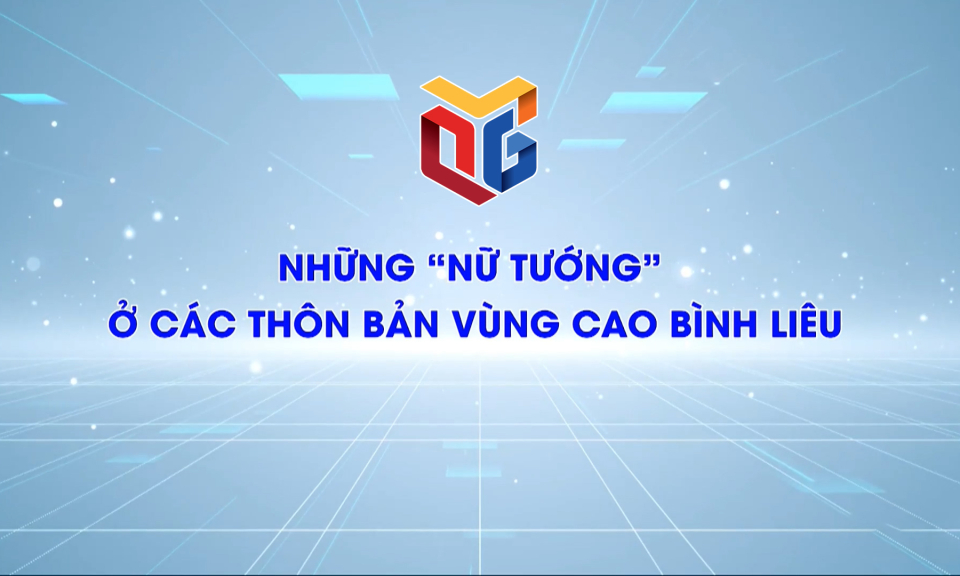 Những “nữ tướng” ở các thôn bản vùng cao Bình Liêu