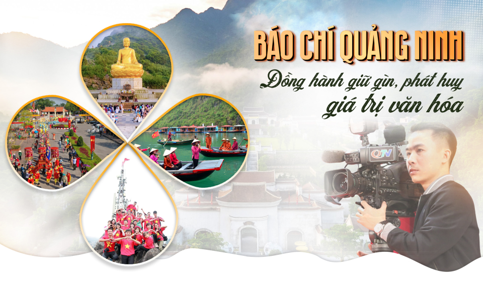 Báo chí Quảng Ninh: Đồng hành giữ gìn, phát huy giá trị văn hóa
