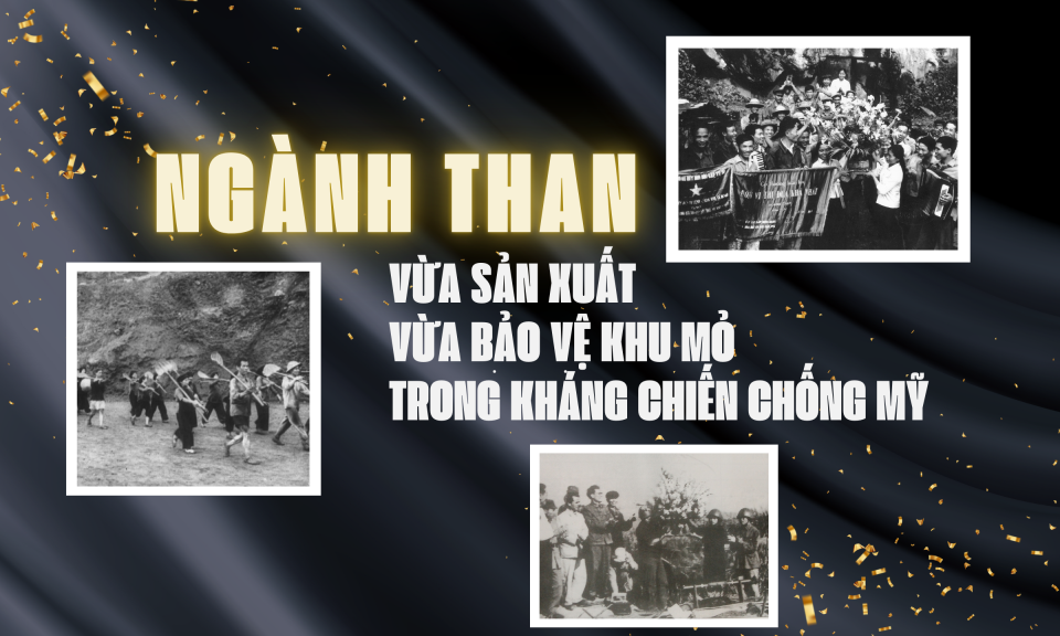 Ngành than vừa sản xuất vừa bảo vệ khu mỏ trong kháng chiến chống Mỹ