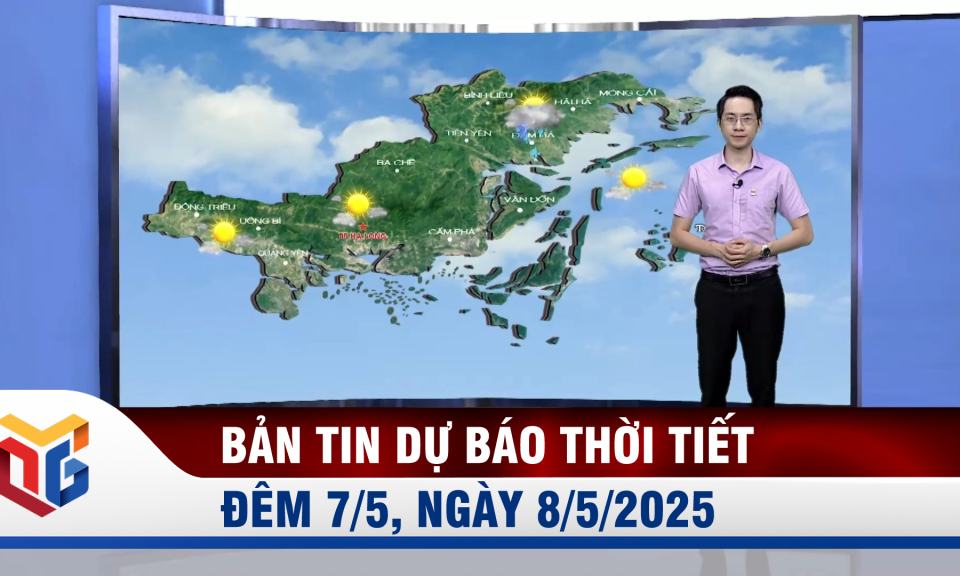 Bản tin dự báo thời tiết đêm 7, ngày 8/5/2025