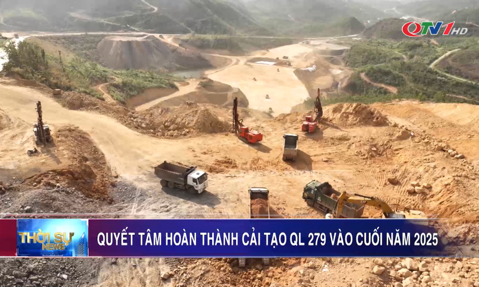 Quyết tâm hoàn thành cải tạo Quốc lộ 279 vào cuối năm 2025