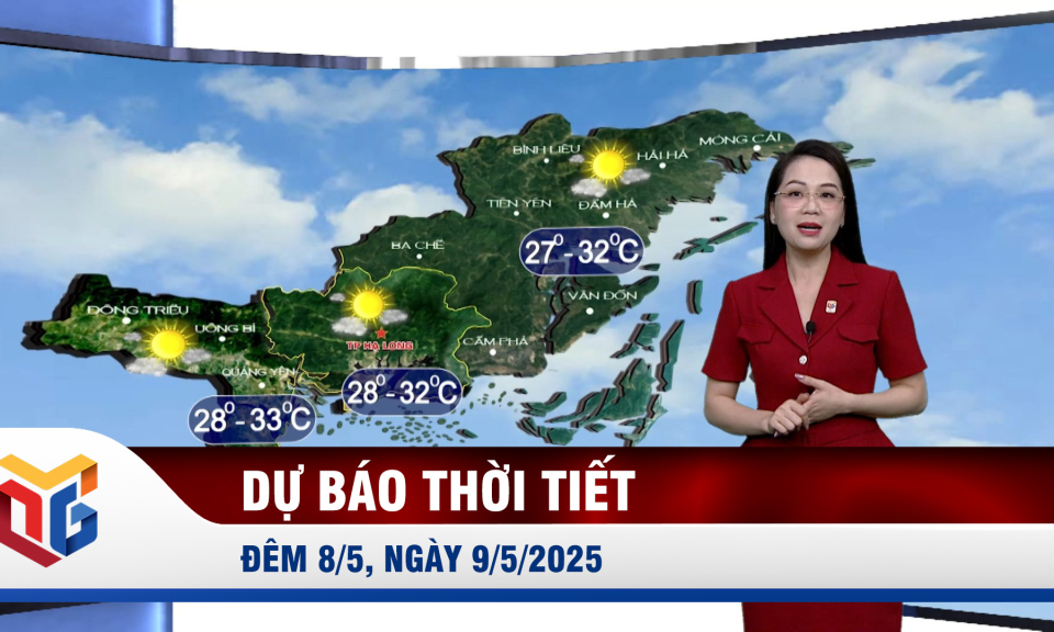 Dự báo thời tiết đêm 8/5, ngày 9/5/2025