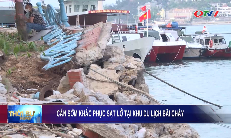Cần sớm khắc phục tình trạng sạt lở tại Khu du lịch Bãi Cháy