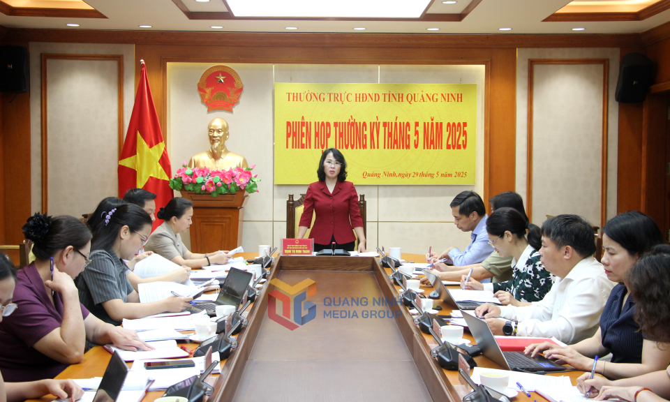Thường trực HĐND tỉnh họp phiên thường kỳ tháng 5