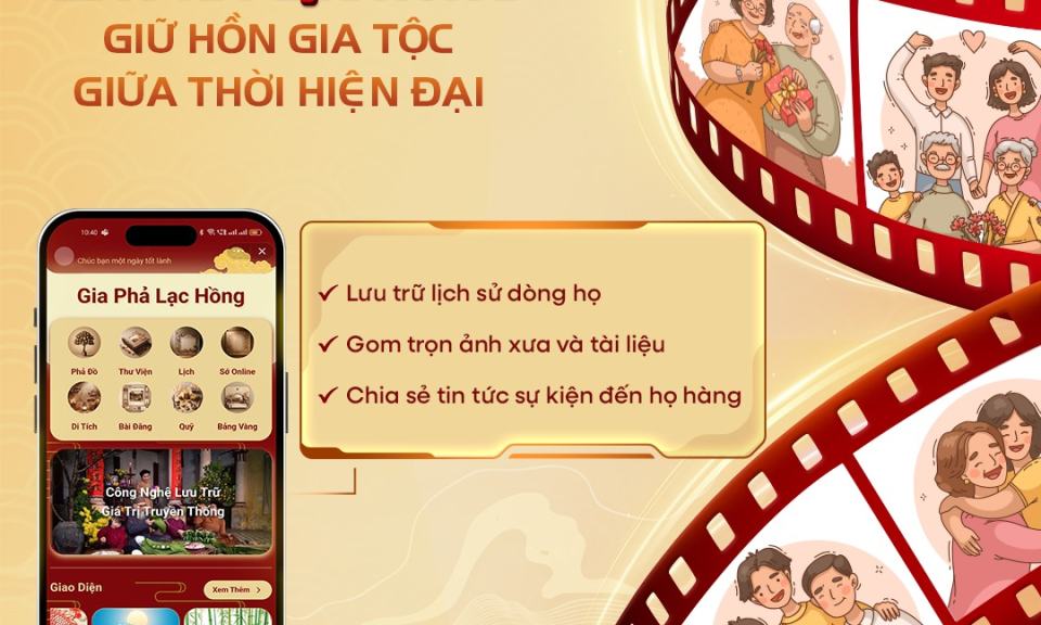 Gia phả Lạc Hồng: Kết nối cội nguồn, gìn giữ truyền thống trong thời đại số