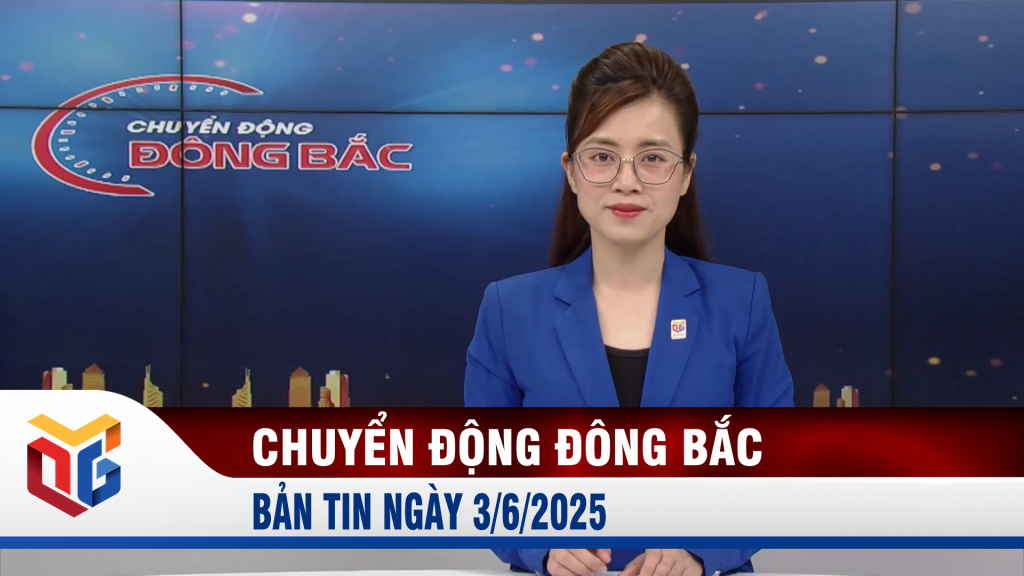 Chuyển động Đông Bắc ngày 3/6/2025