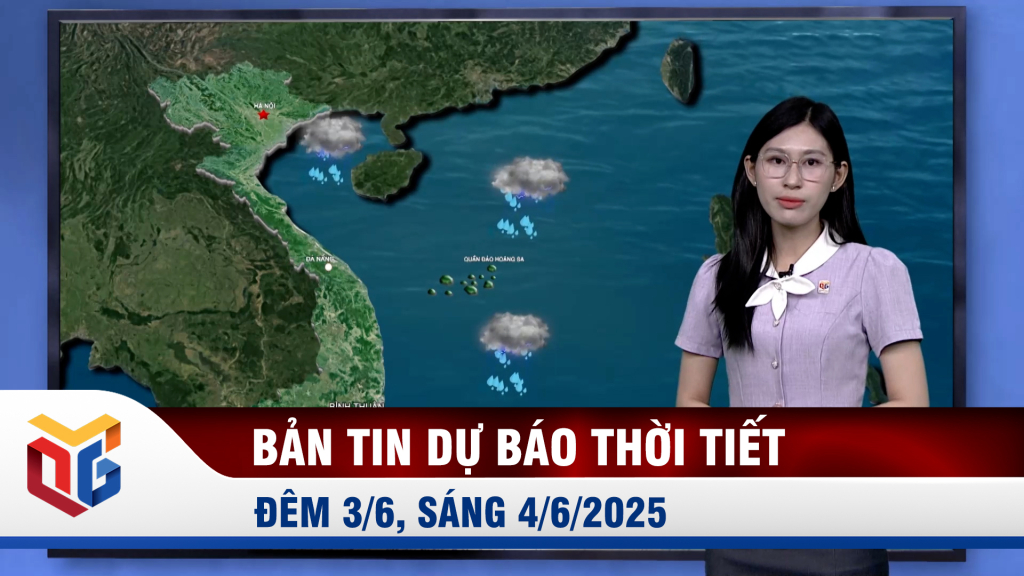 Dự báo thời tiết đêm 3/6, ngày 4/6/2025