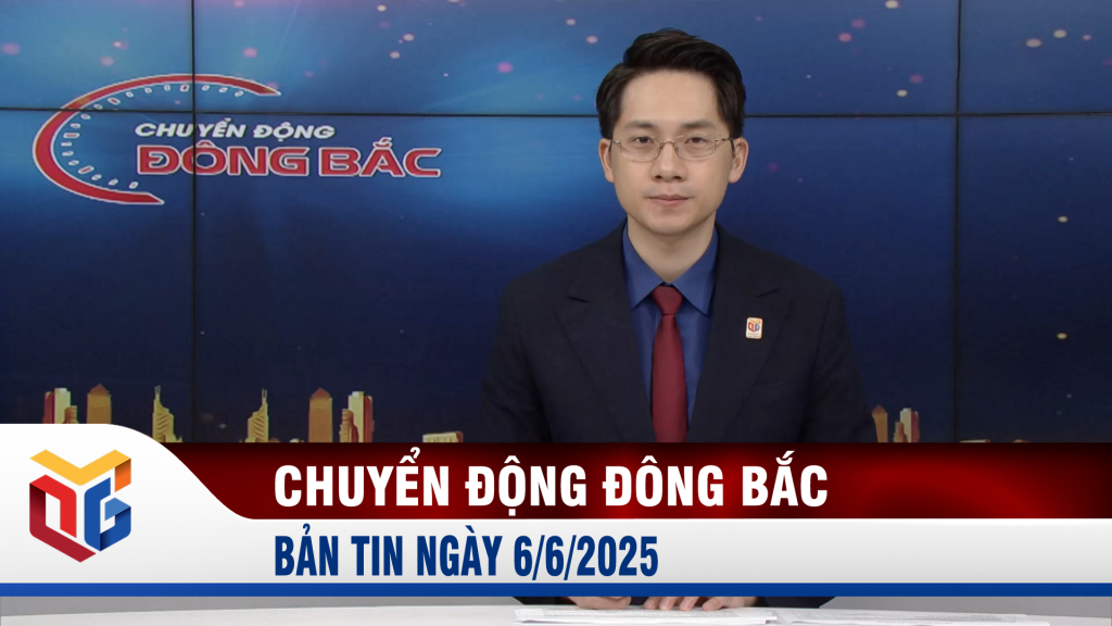 Chuyển động Đông Bắc ngày 6/6/2025