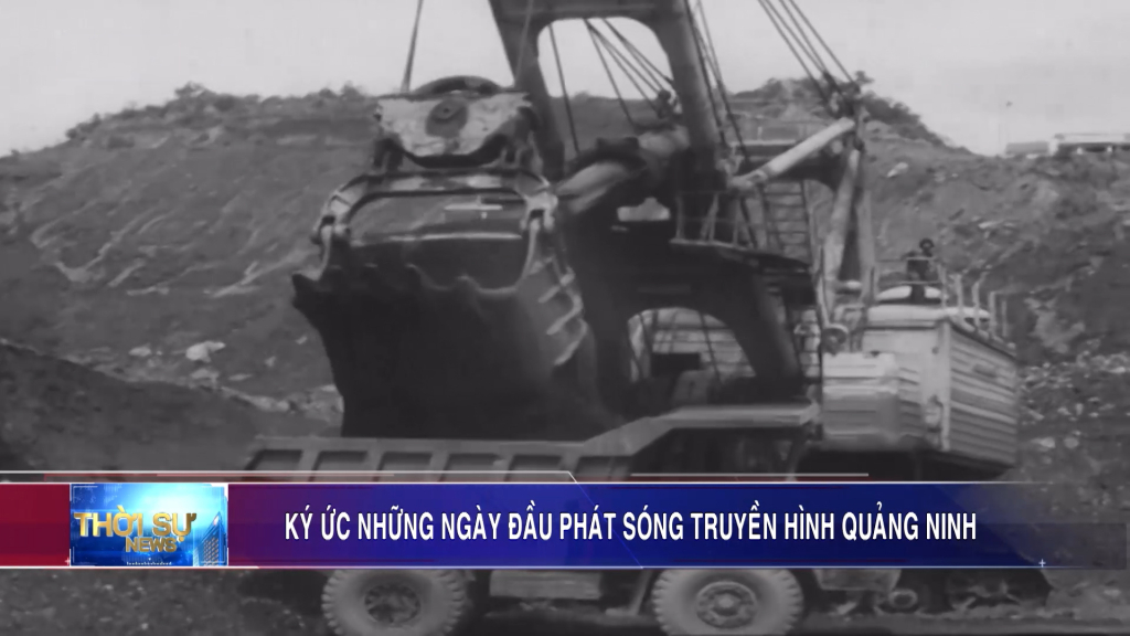 Ký ức những ngày đầu phát sóng truyền hình Quảng Ninh