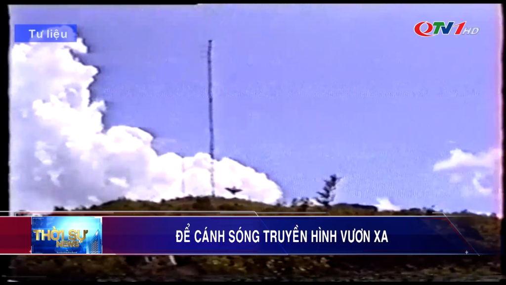 Để cánh sóng truyền hình vươn xa