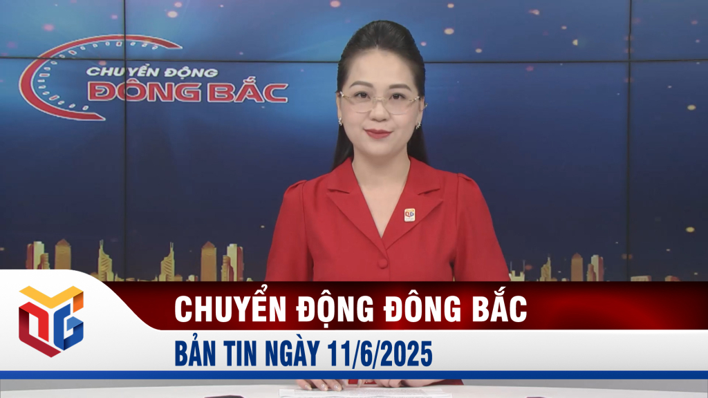 Chuyển động Đông Bắc ngày 11/6/2025