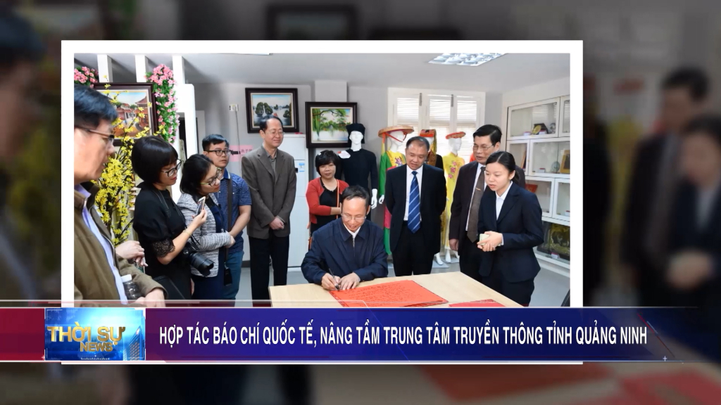 Hợp tác báo chí quốc tế, nâng tầm Trung tâm Truyền thông tỉnh Quảng Ninh