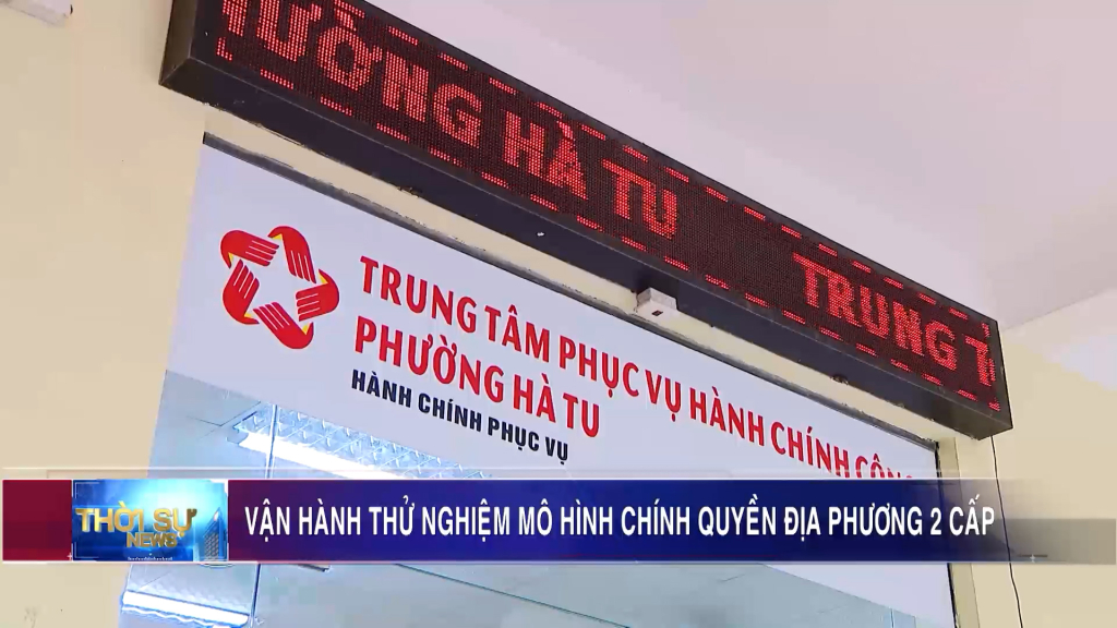 Vận hành thử nghiệm mô hình chính quyền địa phương 2 cấp