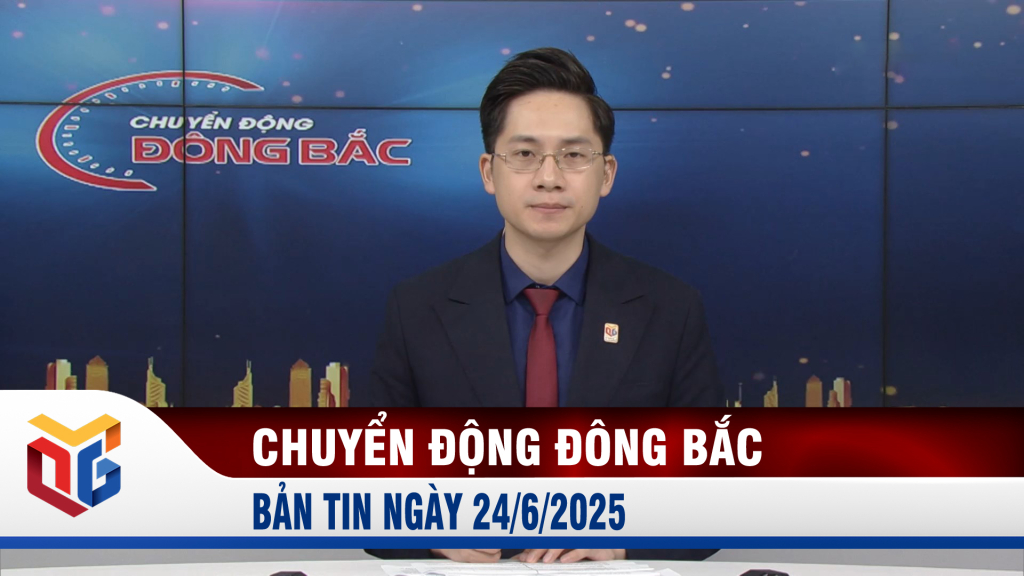 Chuyển động Đông Bắc ngày 24/6/2025