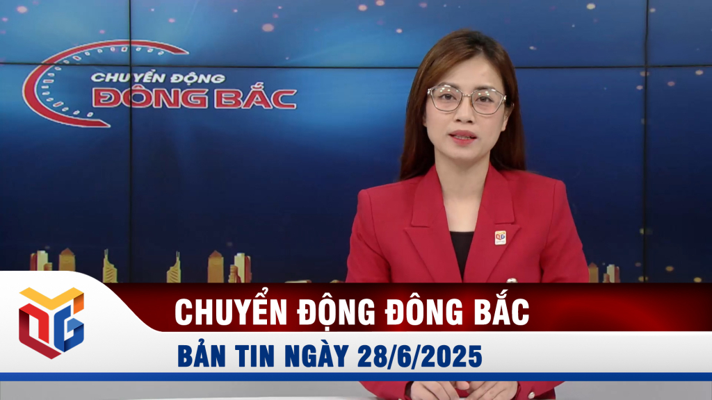 Chuyển động Đông Bắc ngày 28/6/2025