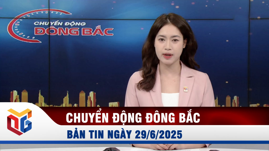 Chuyển động Đông Bắc ngày 29/6/2025