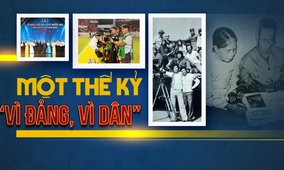 Một thế kỷ “vì Đảng, vì dân”