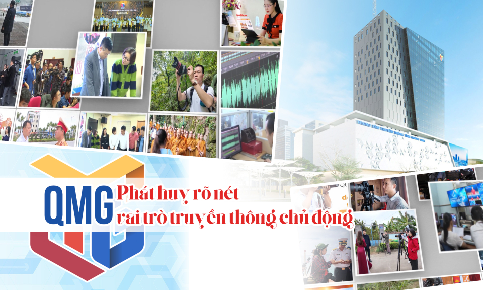 QMG - Phát huy rõ nét vai trò truyền thông chủ động