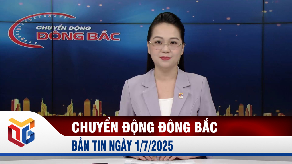 Chuyển động Đông Bắc ngày 1/7/2025