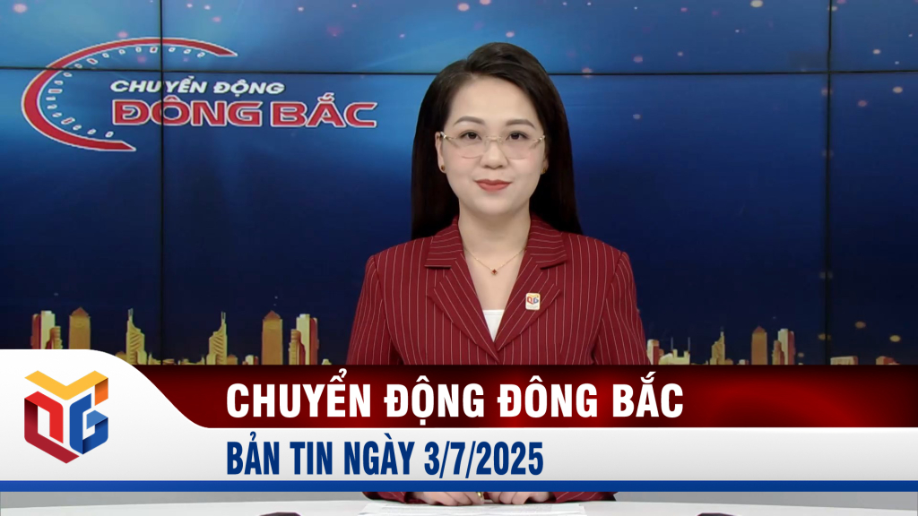 Chuyển động Đông Bắc ngày 3/7/2025