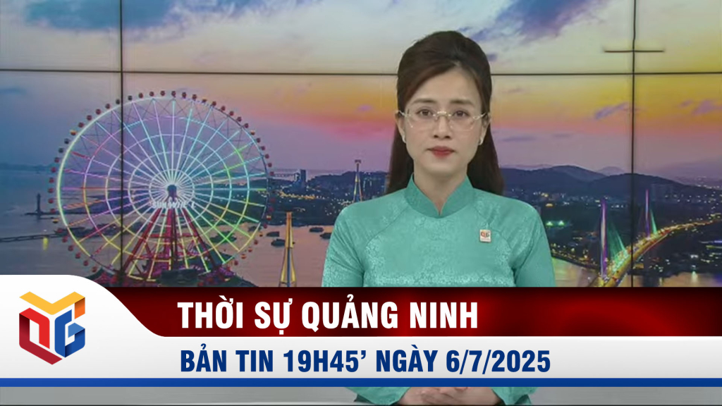 Bản tin thời sự 19h45' ngày 6/7/2025 