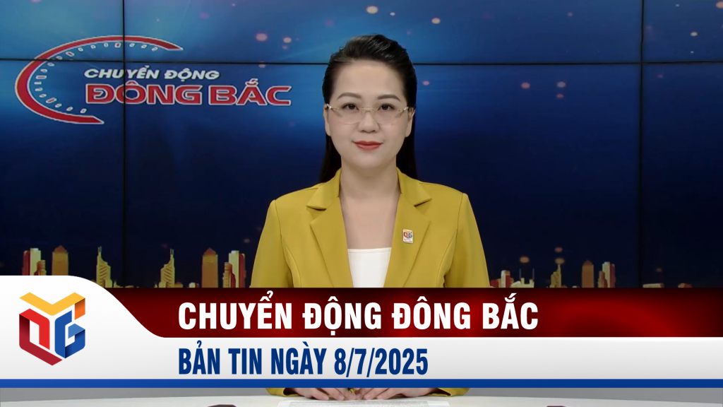 Chuyển động Đông Bắc ngày 8/7/2025