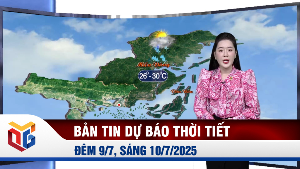 Bản tin dự báo thời tiết đêm 9, ngày 10/7/2025