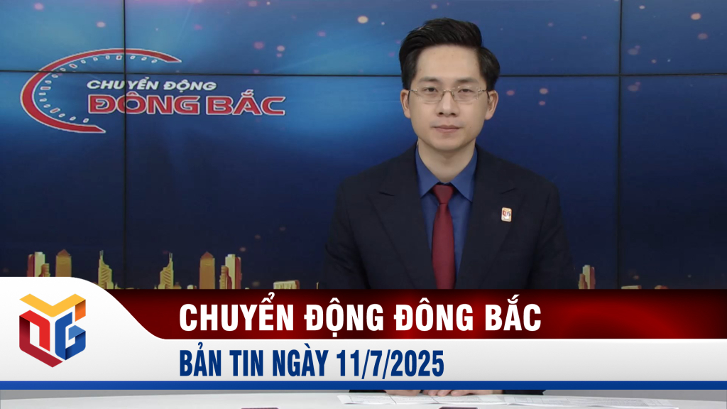 Chuyển động Đông Bắc ngày 11/7/2025