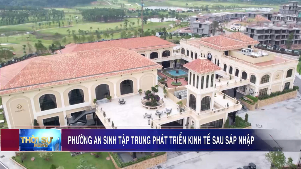 Phường An Sinh tập trung phát triển kinh tế sau sáp nhập