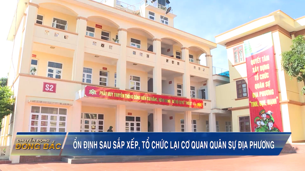 Ổn định sau sắp xếp, tổ chức lại cơ quan quân sự địa phương