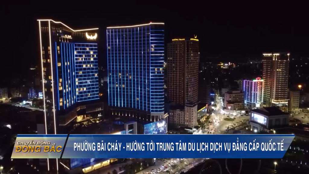 Phường Bãi Cháy: Hướng tới trung tâm du lịch - dịch vụ đẳng cấp quốc tế