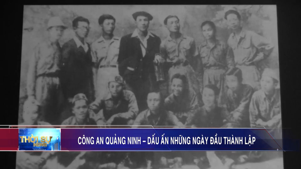 Công an Quảng Ninh – Dấu ấn những ngày đầu thành lập