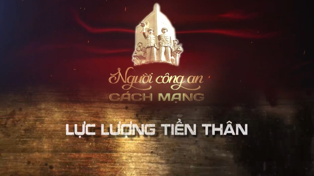 Người Công an cách mạng: Lực lượng tiền thân (tập 1)