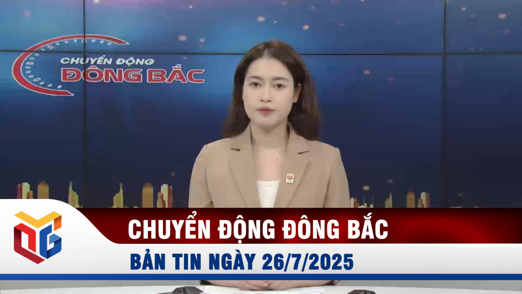 Chuyển động Đông Bắc ngày 26/7/2025