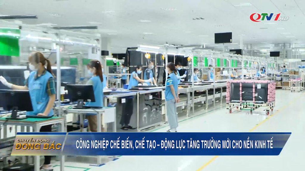 Công nghiệp chế biến, chế tạo: Động lực tăng trưởng mới cho kinh tế