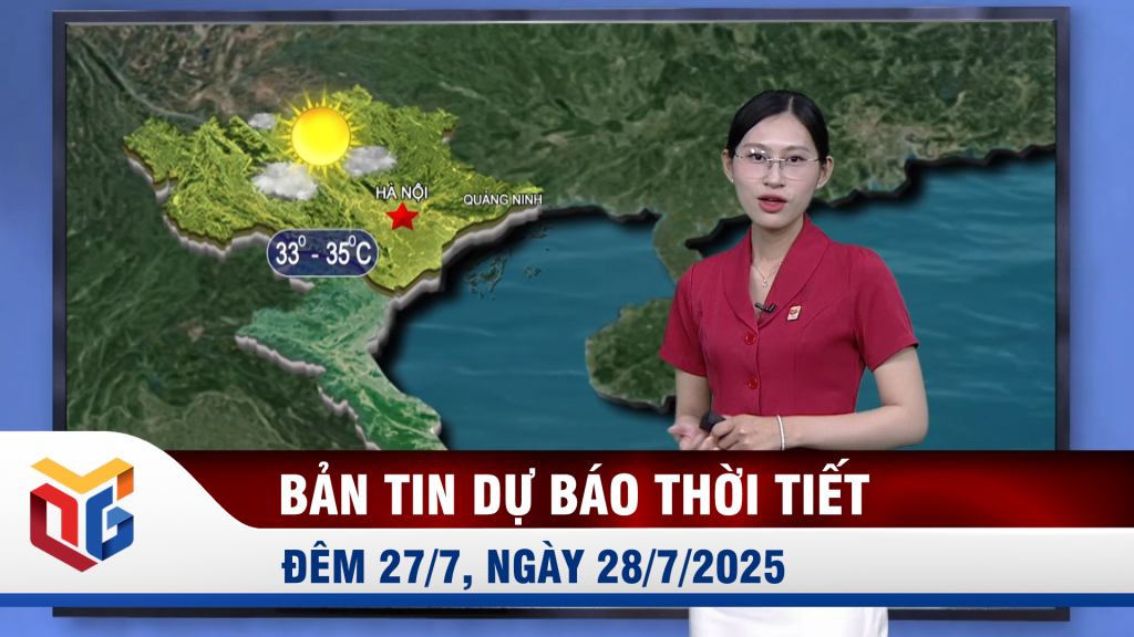 Dự báo thời tiết đêm 27, ngày 28/7/2025
