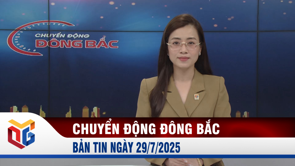 Chuyển động Đông Bắc ngày 29/7/2025
