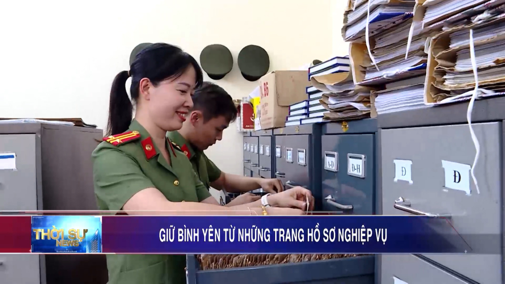 Giữ bình yên từ những trang hồ sơ nghiệp vụ