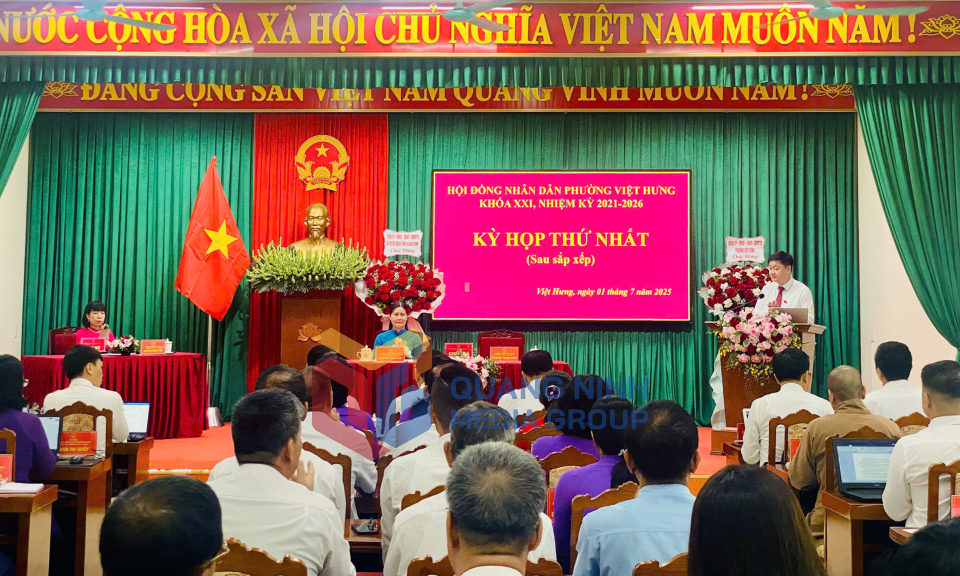 Hội nghị BTV, BCH và Kỳ họp thứ nhất HĐND phường Việt Hưng, nhiệm kỳ 2021-2026, tháng 7-2025