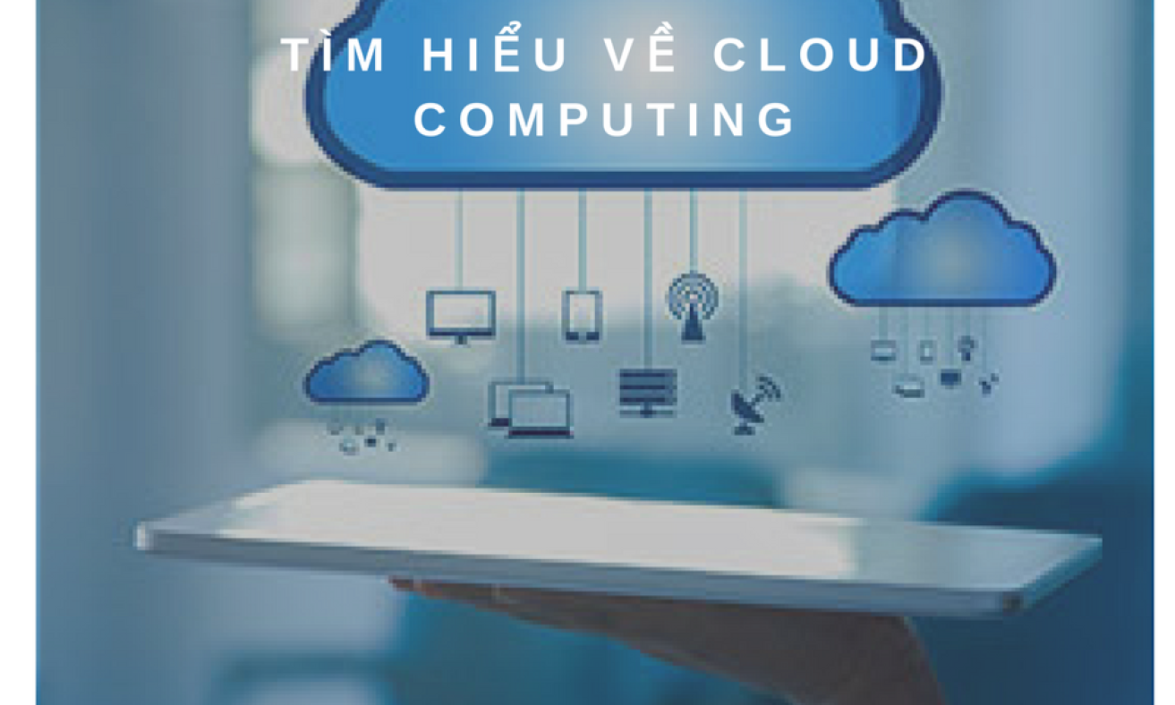 Điện toán đám mây - Chìa khóa thúc đẩy cuộc cách mạng số trong thời đại Digital Marketing