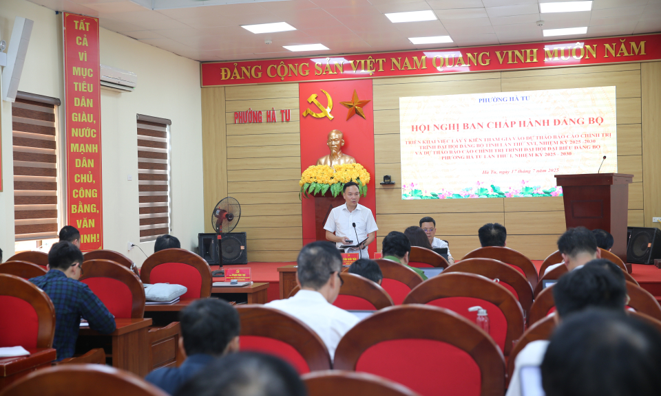 Phường Hà Tu tổ chức hội nghị lấy ý kiến dự thảo báo cáo chính trị Đại hội Đảng các cấp