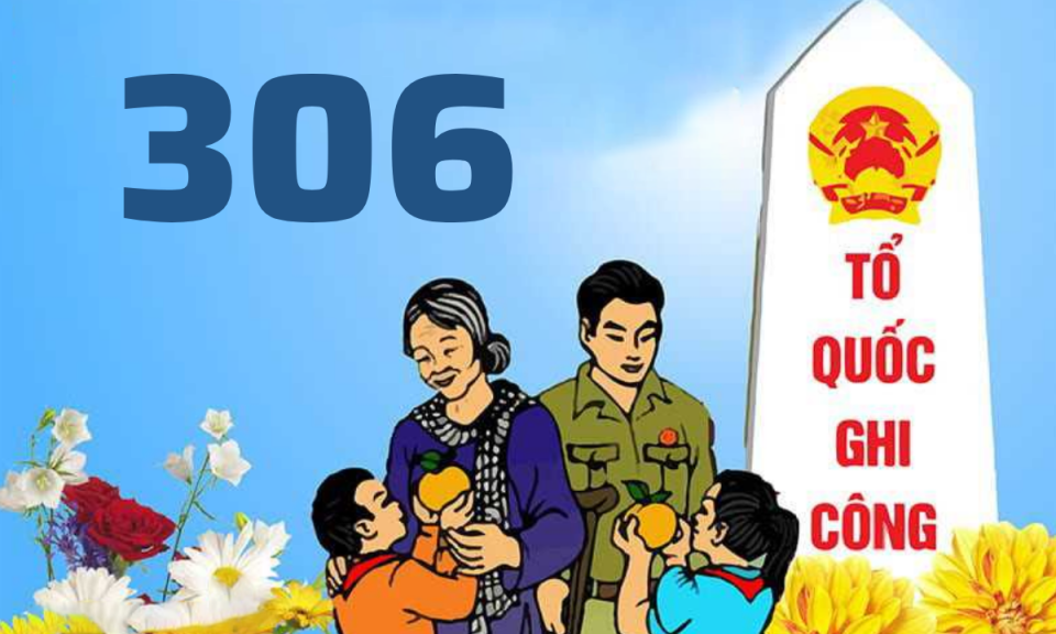 306 - là số hộ người có công với cách mạng và thân nhân liệt sĩ được hỗ trợ xây mới và sửa chữa nhà ở