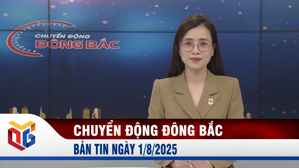 Chuyển động Đông Bắc ngày 1/8/2025