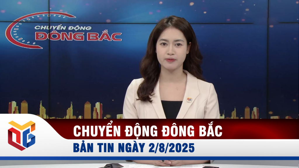 Chuyển động Đông Bắc ngày 2/8/2025