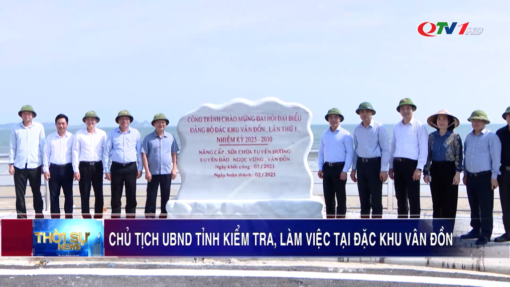 Chủ tịch UBND tỉnh kiểm tra, làm việc tại đặc khu Vân Đồn