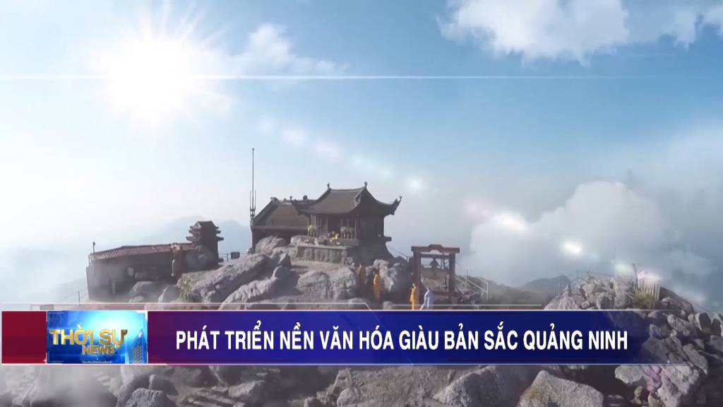 Phát triển nền văn hóa giàu bản sắc Quảng Ninh