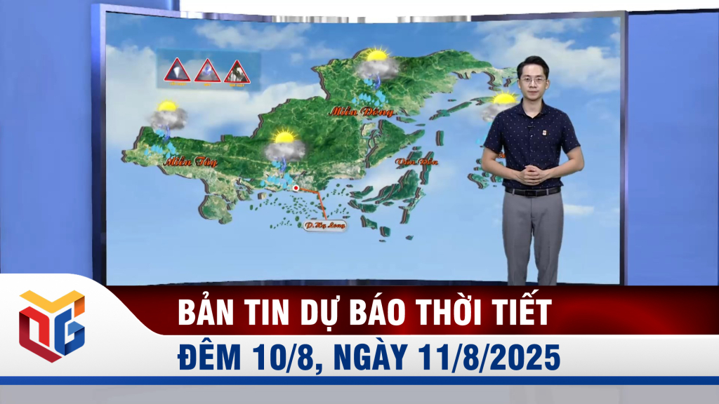 Bản tin dự báo thời tiết đêm 10, ngày 11/8/2025