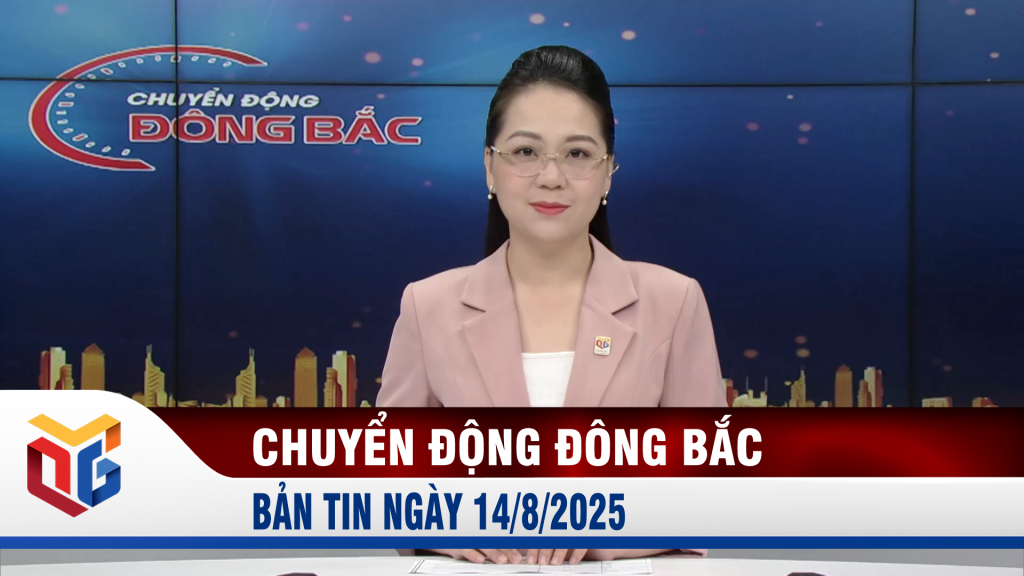 Chuyển động Đông Bắc ngày 14/8/2025